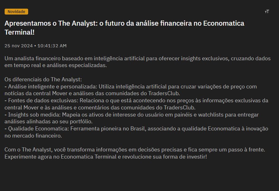 albuquerque_af's tweet photo. O TC e a Economatica anunciam o lançamento do primeiro copiloto de IA em um terminal de mercado financeiro: The Analyst.

Com base em todas as interações realizadas no terminal Economatica, The Analyst oferece insights e pontos de atenção ao longo do dia, integrando dados da interação dos usuários na comunidade do TradersClub e no nosso serviço de notícias. Isso torna o serviço exclusivo e impossível de ser replicado.

Para experimentar, entre em contato pelo WhatsApp da Economatica:
+55 11 94108-1915.