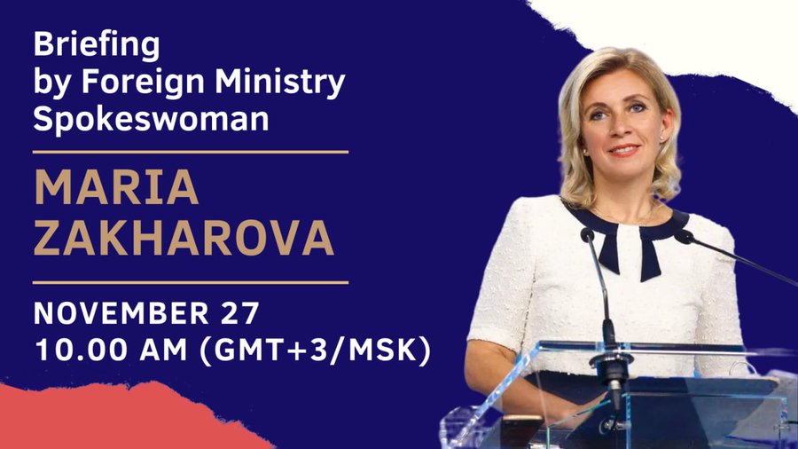 MFA Russia 🇷🇺 
#Announcement

 🎙 On November 27, approximately at 10.00 am MSK (7.00 am GMT) Russian MFA Spokeswoman Maria #Zakharova will hold a briefing on current foreign policy issues.

 ❗️ Media accreditation is open until 9.00 am, November 26.

 👉 t.me/MFARussia/22990