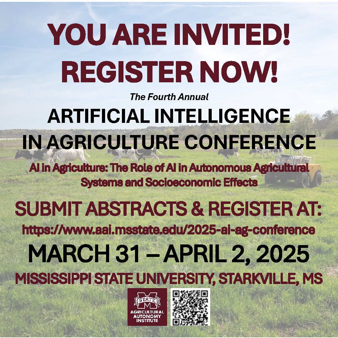 AgAutonomy's tweet photo. The 4th annual AI in Agriculture conference is being hosted by Mississippi State University (MSU) and its Agricultural Autonomy Institute. The conference will run from March 31 through April 2, 2025. Register &amp; submit abstracts @ https://t.co/xHGhgdjWP4 https://t.co/b2w9SOciLO