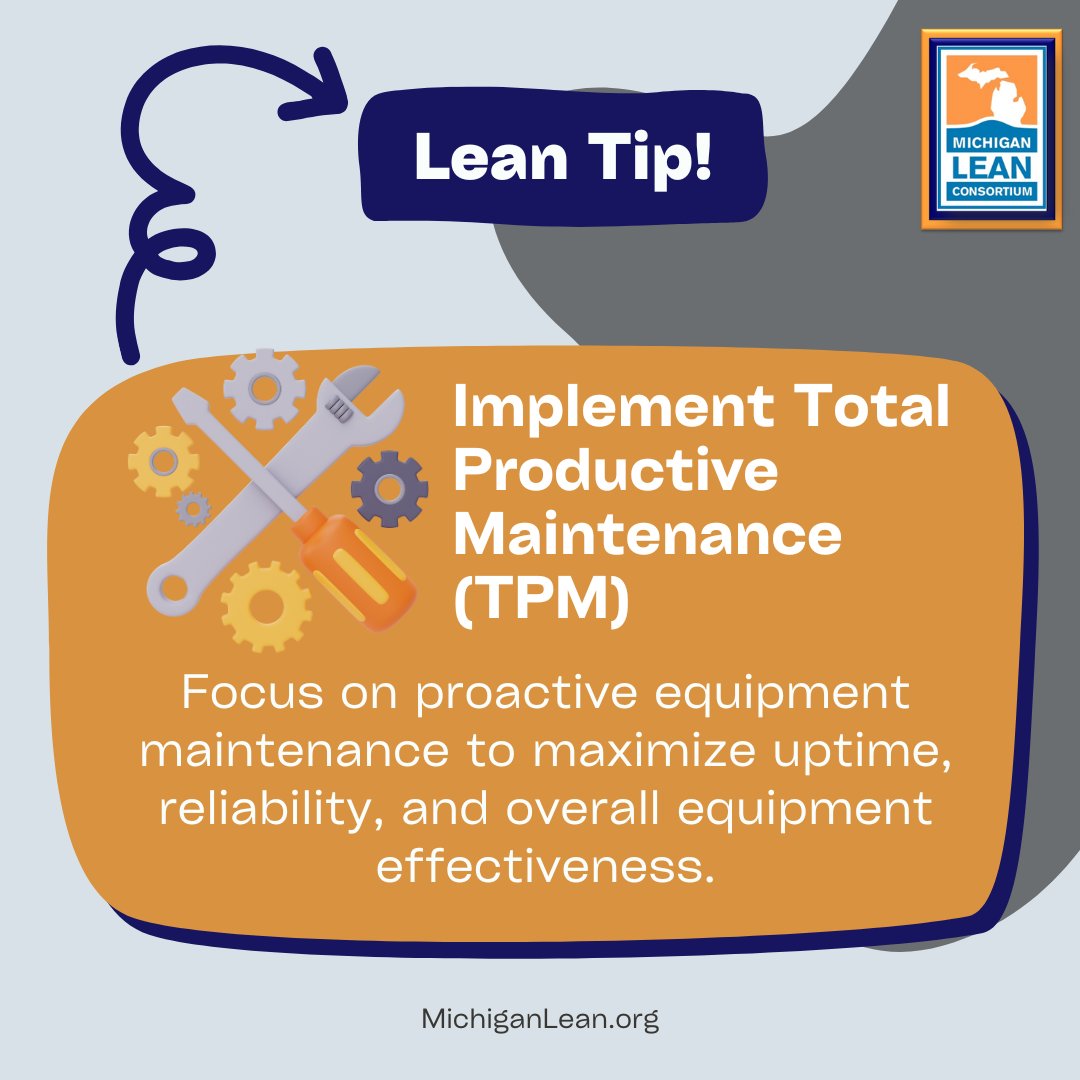 michiganlean's tweet photo. 𝙈𝙇𝘾 𝙇𝙚𝙖𝙣 𝙏𝙞𝙥 𝙤𝙛 𝙩𝙝𝙚 𝙒𝙚𝙚𝙠!⁠

Implement Total Productive Maintenance (TPM): Focus on proactive equipment maintenance to maximize uptime, reliability, and overall equipment effectiveness. https://t.co/EGQtjT95HW