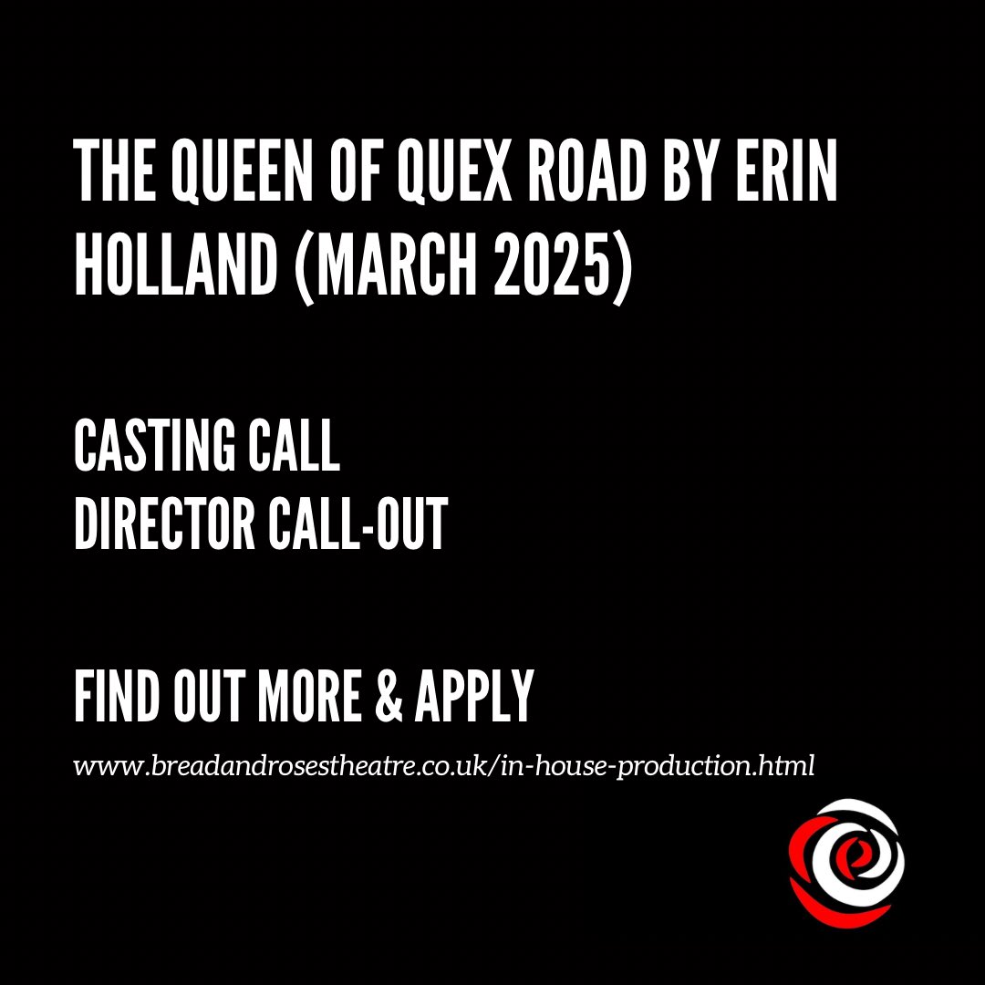 WE CAN’T STOP WITH THE OPPS! 

We’re looking for a Director &amp; Cast for our next in-house production, The Queen of Quex Road, by Erin Holland (Bread &amp; Roses Playwriting Award Winner 2024)

Deadline: midnight 1st December 2024

breadandrosestheatre.co.uk/in-house-produ…