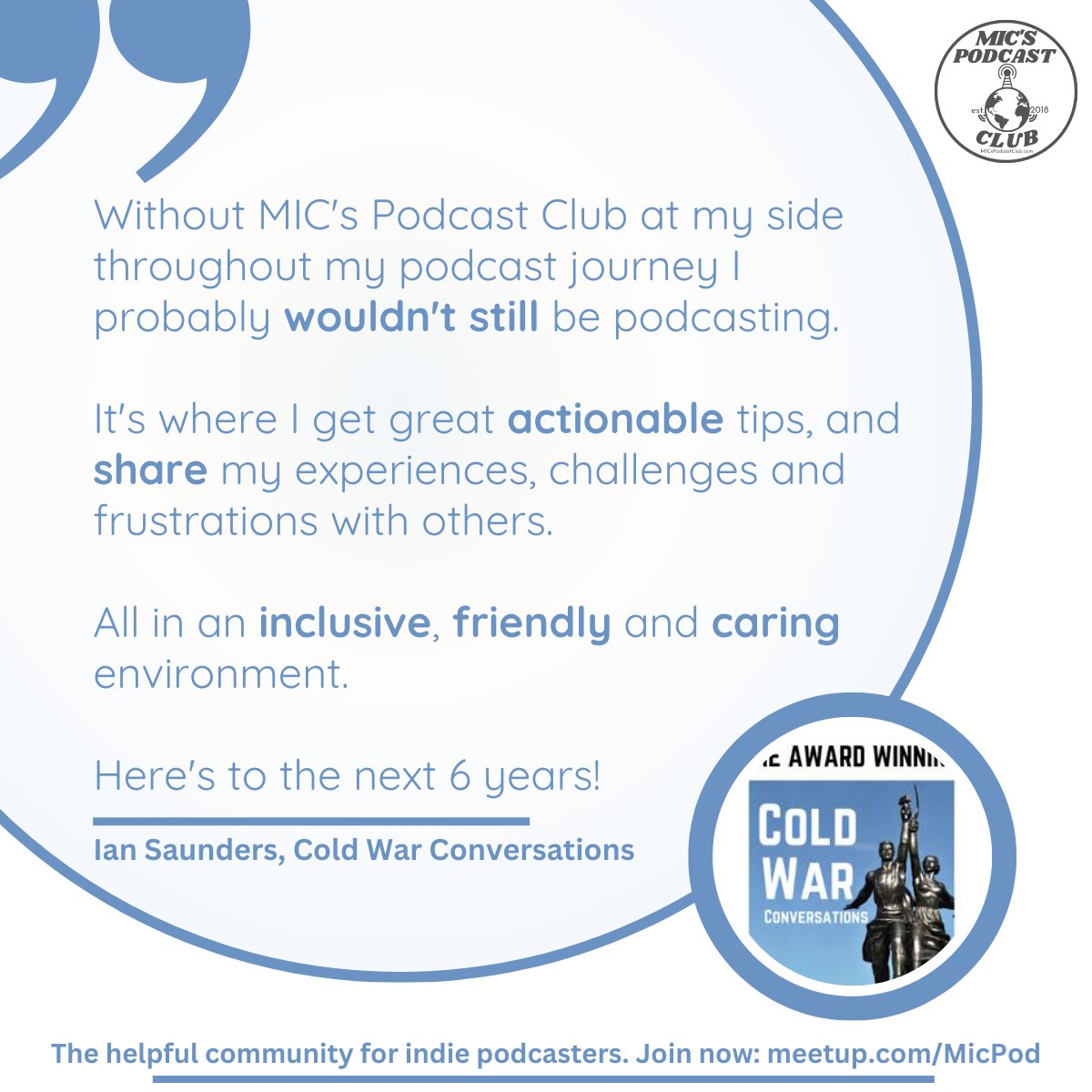 Vic Elizabeth Turnbull (@silentvic) on Twitter photo Fast forward 6 years and <a href="/MICsPodcastClub/">MIC’s Podcast Club</a> has grown into a super lovely community of podcasters from across the world
Our monthly online meetup is where we ask and answer the community's podcasting questions.
Here's what Ian from <a href="/ColdWarPod/">Cold War Conversations Podcast 🇺🇦</a> loves about Podcast Club... Fast forward 6 years and <a href="/MICsPodcastClub/">MIC’s Podcast Club</a> has grown into a super lovely community of podcasters from across the world
Our monthly online meetup is where we ask and answer the community's podcasting questions.
Here's what Ian from <a href="/ColdWarPod/">Cold War Conversations Podcast 🇺🇦</a> loves about Podcast Club...