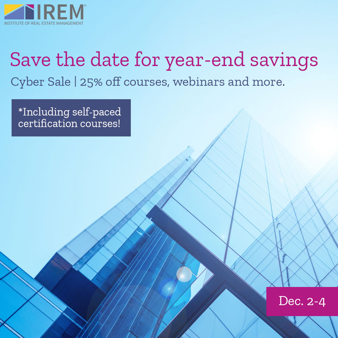 The chance to save is just around the corner! Starting Monday, Dec. 2 – 4 enjoy a 25% discount on all IREM courses, webinars, CPM in a Year bundle, Skill Badges, self – paced certification courses, and more. #IREM #cybersale utm.io/uhIdK