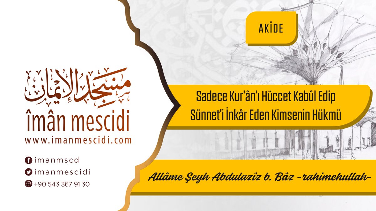 Sadece Kur'ân'ı Hüccet Kabûl Edip Sünnet'i İnkâr Eden Kimsenin Hükmü {YENİ}

Allâme İmâm Abdulazîz b. Bâz -Rahimehullah-

imanmescidi.com/icerik/1431-sa…

#fetvalar
#fetva
#tevhid
#kuranbizeyeter