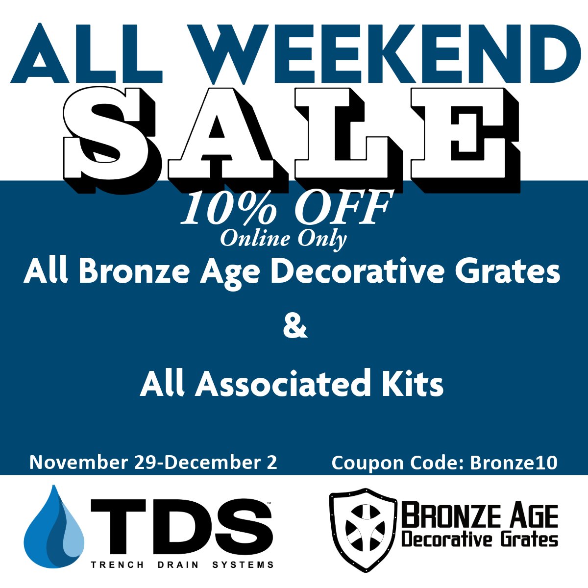 Our Black Friday Sale continues till Monday! Enjoy a 10% discount on all Bronze Age grates and associated kits. Shop now at Drainagekits.com use code Bronze10 at checkout! #Cyberweekend #sale #deals #BronzeAge #Grates #Kits #TDS #TrenchDrainSystems