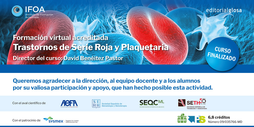 El curso Trastornos de Serie Roja y Plaquetaria ha llegado a su fin, y queremos expresar nuestro más sincero agradecimiento a todas las personas que lo han hecho posible:
👨‍⚕️ Dirección
👩‍🏫Equipo docente
👩‍🎓 Alumnos
💡 Un agradecimiento especial a <a href="/Sysmex_Es/">Sysmex España</a>  por su valioso soporte.