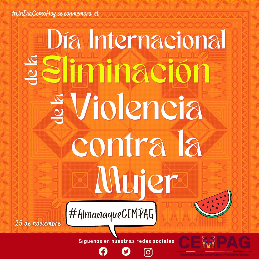 #UnDíaComoHoy se conmemora el Día Internacional de la Eliminación de la Violencia contra la Mujer, con ello inician los #16díasDeActivismo para poner fin a la violencia contra las mujeres.
#25novembre
#AlmanaqueCEMPAG en t.ly/NF08q