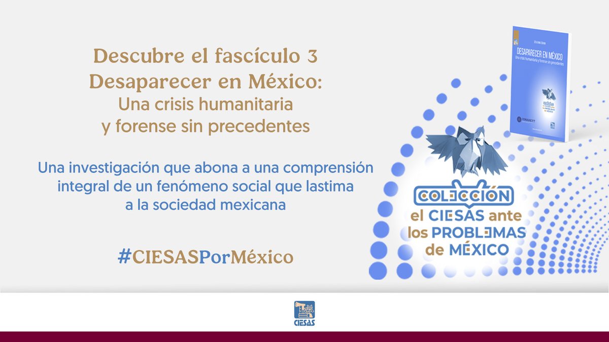 ciesas's tweet photo. A más de 15 años de la militarización en México, la desaparición de personas es un problema que crece cada día. 
Conoce más información en el fascículo 3 de la Colección #ProblemáticasMéxicoCIESAS. 👉 https://t.co/hhuKwCPixc
#CIESASPorMéxico 🇲🇽 https://t.co/KYmw8NPRHG