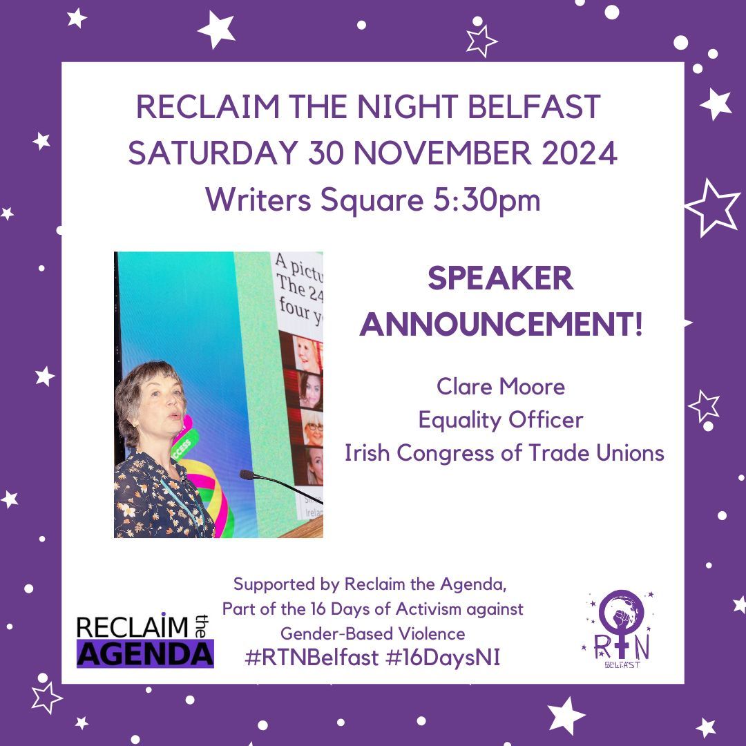 RECLAIM THE NIGHT BELFAST 2024 SPEAKER ANNOUNCEMENT! 
Clare Moore, Equality Officer, Irish Congress of Trade Unions.
Hear from Clare ahead of our march, from 5:30pm this Saturday 30th November, Writers Square.
#RTNBelfast #16DaysNI <a href="/NIC_ICTU/">NIC ICTU</a> <a href="/irishcongress/">Irish Congress of Trade Unions (ICTU)</a>