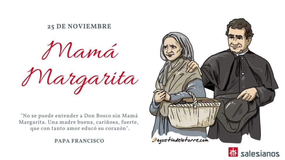 Celebramos a mamá Margarita, madre de Don Bosco y primera Salesiana Cooperadora. Que como ella, sepamos ponernos al servicio, atendiendo a la voluntad de Dios en cada momento de nuestras vidas.