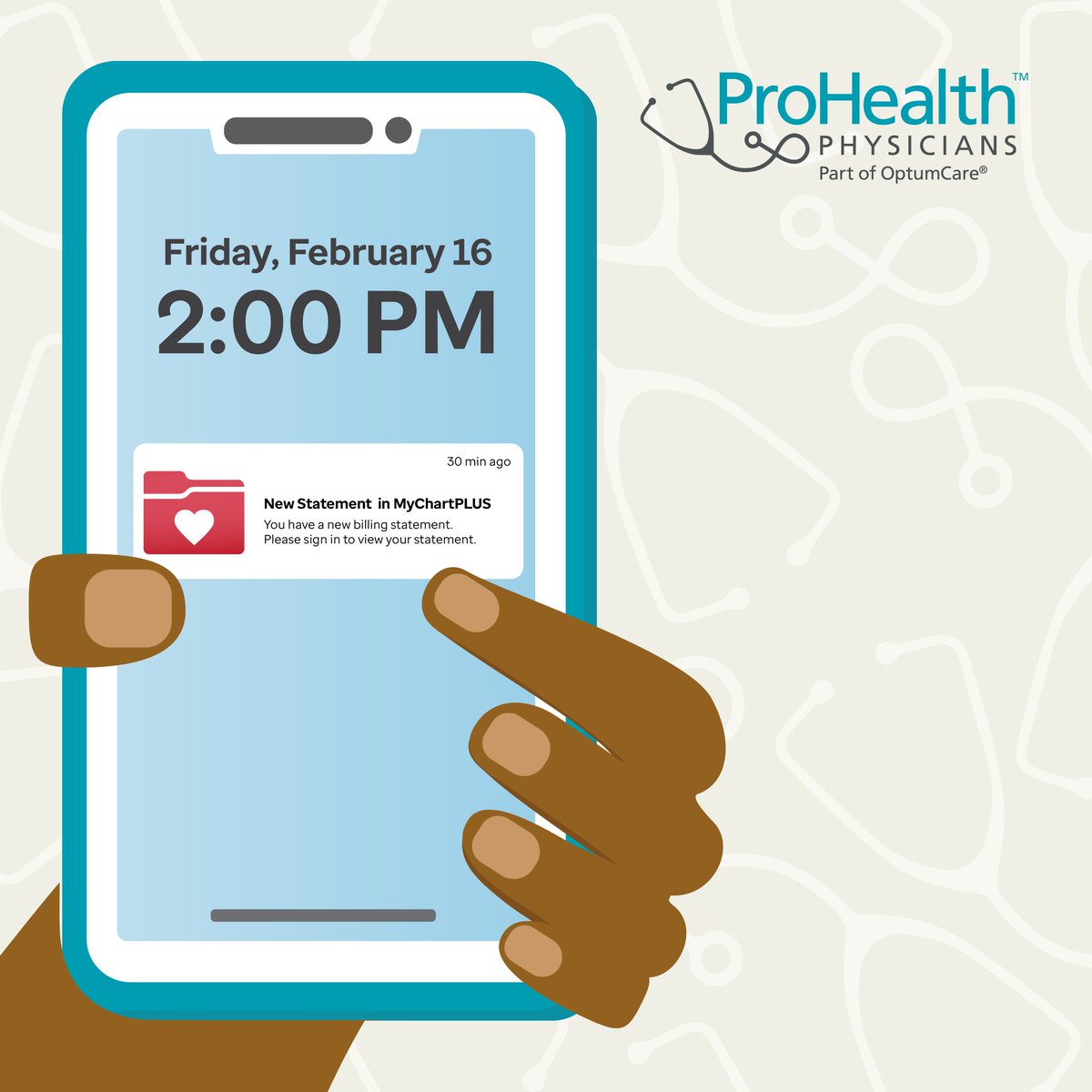Simplify your billing experience. Pay your bill online. You'll get notified through MyChart about any new balances.* It's easy to stay on top of your health care expenses. Sign up for MyChart today! (*Get full details at prohealthmd.com/billing.)