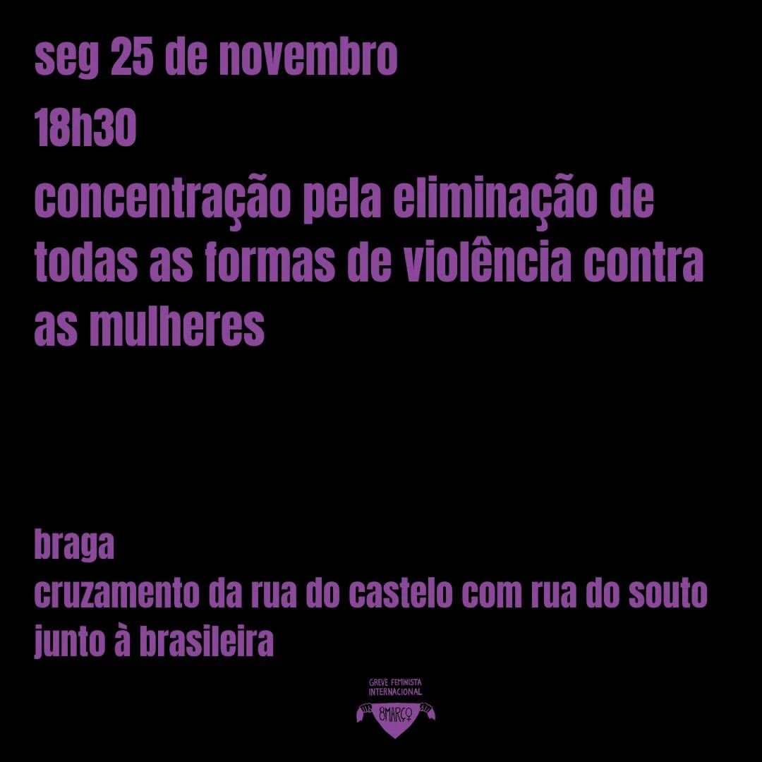Bloco_Braga's tweet photo. Hoje, 25 de Novembro, assinalamos o Dia Internacional para a Eliminação de todas As Formas de Violência contra as Mulheres.

Associamo-nos à Concentração que se realiza às 18h30, no cruzamento da Rua do Castelo com a Rua do Souto, junto ao café Brasileira, em Braga. https://t.co/GFcXS6iV2N