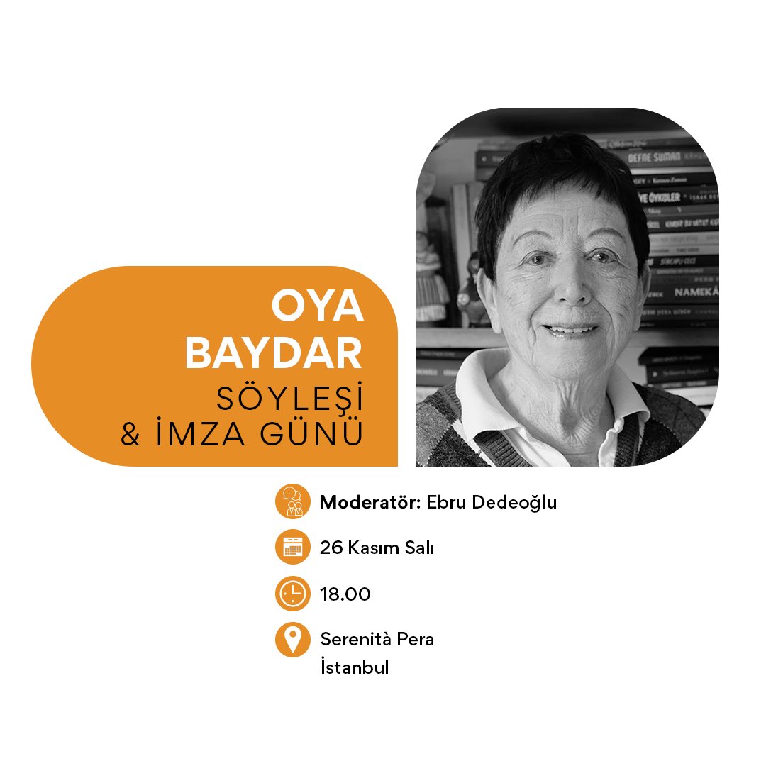 Oya Baydar söyleşisi ve imza günü yarın (26 Kasım) saat 18.00’de Ebru Dedeoğlu’nun moderatörlüğünde Serenità Pera’da gerçekleşecek.