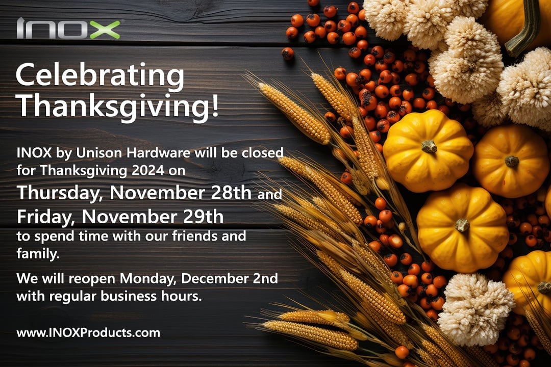INOX by Unison Hardware will be closed on Thursday and Friday to allow our team to spend time with their loved ones. We'll be back on Monday with regular business hours, ready to assist you.

Thank you for being a part of the INOX family. Wishing you a safe and happy holiday!