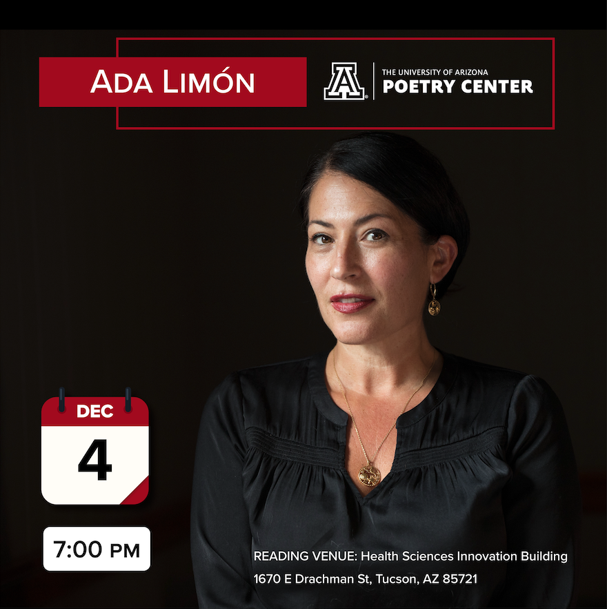 Get excited for a reading from the US Poet Laureate, Ada Limón!

Wednesday Dec 4 @ 7:00pm 

**This reading will take place at the Health Sciences Innovation Building (1670 E Drachman St, Tucson, AZ 85721)**

poetry.arizona.edu/calendar/readi…