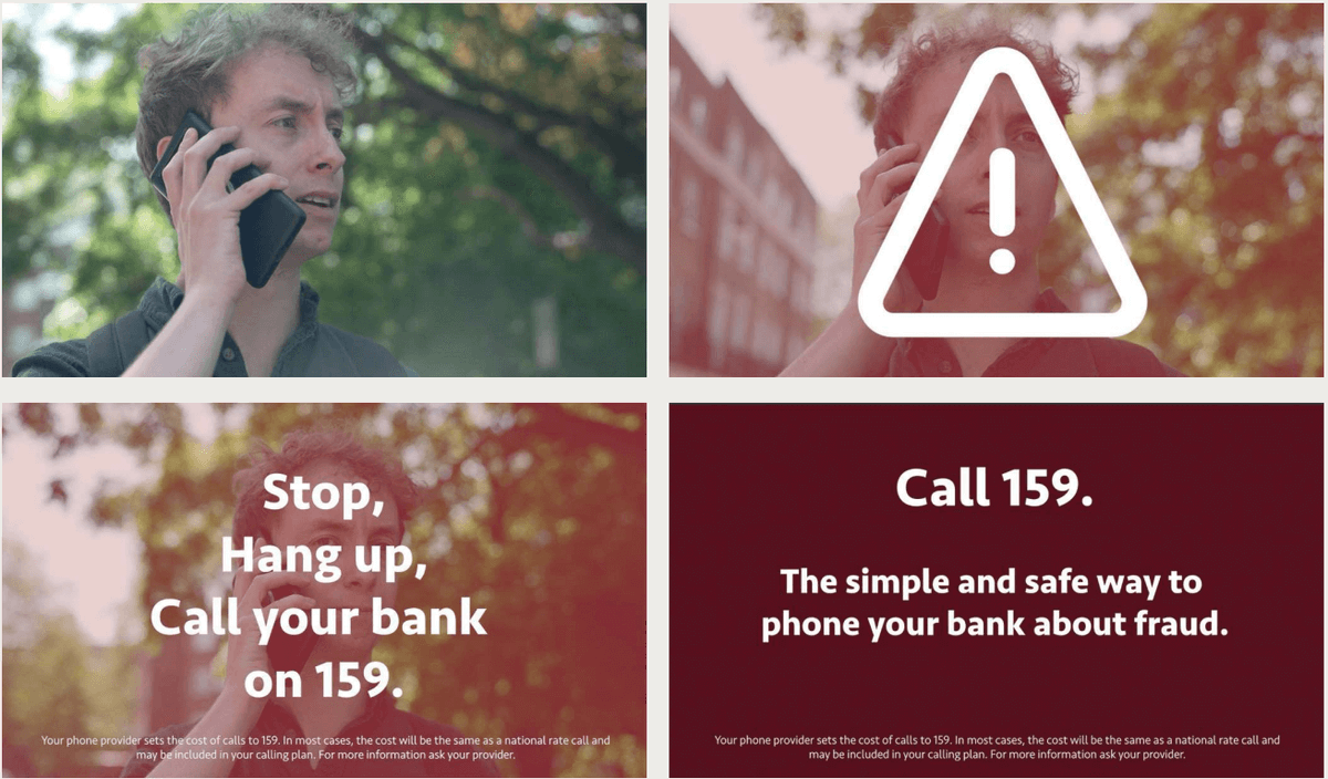 Worried that you might be being scammed?  

Stop, hang up and call 159 - the scam hotline  which connects customers of more than 99% of the UK’s retail bank current accounts safely and directly with their bank.   stopscamsuk.org.uk