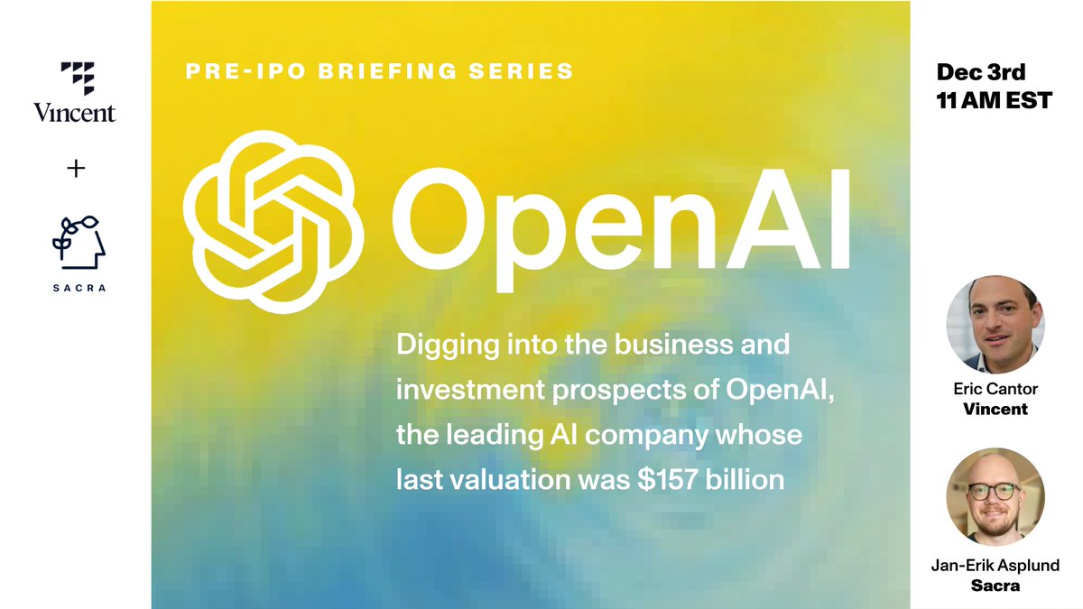 DiscoverVincent's tweet image. Tuesday December 3 at 11 AM ET, join us for our Pre-IPO Briefing covering OpenAI. Vincent CEO Eric Cantor and Jan-Erik Asplund of Sacra, will dig into the company’s strengths, challenges, IPO prospects, and answer investor questions.
Register here:
us06web.zoom.us/webinar/regist…