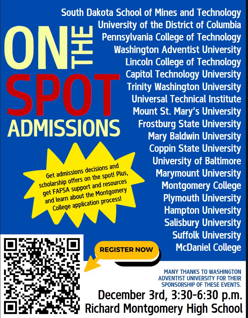 Seniors! On-the-Spot Admissions event held on December 3rd at Richard Montgomery High School from 3:30 PM to 6:30 PM. Meet with college reps, get accepted on the spot, and possibly even secure a scholarship! Colleges have awarded nearly $6 million in scholarships thus far.