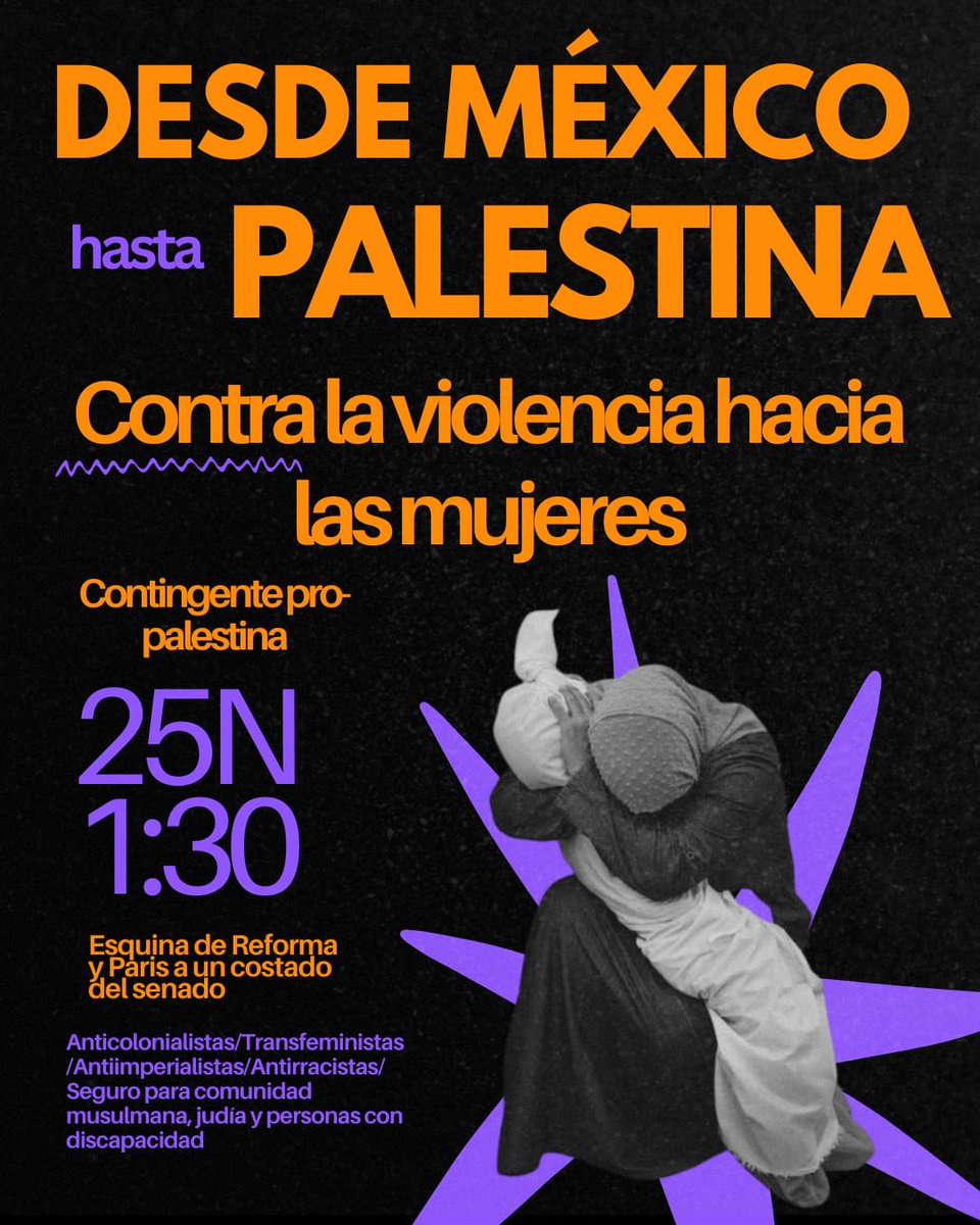 #25N | Feministas contra el genocidio y el fascismo en ascenso, hacemos un llamado a unirte a nuestro contingente.

🗓️ 25/11
⏰13:30 horas.
📍Esquina de Reforma y Paris, a un costado del <a href="/senadomexicano/">Senado de México</a>