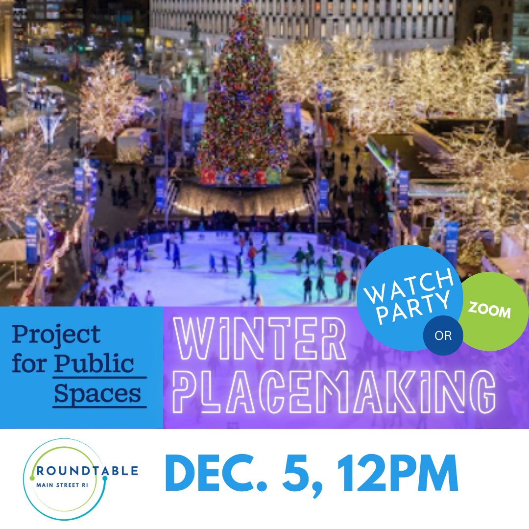 GrowSmartRI's tweet image. For our next #MainStreetRI Roundtable we're partnering with @PPS_Placemaking on their Winter #Placemaking Webinar that will explore fun, new strategies to engage community in the COLD! Register 2 join our office watch party or get a discount 2 watch online tinyurl.com/2s3ez9s6