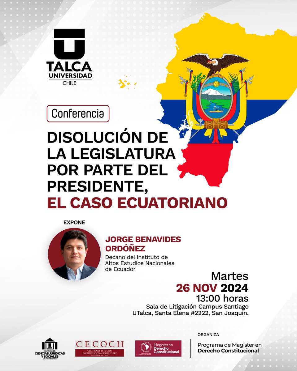 CecochUtalca's tweet photo. 📌 Invitamos a asistir el martes 26 de noviembre a las 13:00 horas a la conferencia sobre "Disolución de la legislatura por parte del presidente, el caso ecuatoriano", por el reconocido Dr. Jorge Benavides Ordóñez.
📍En la Sala de Litigación Campus Santiago, Universidad de Talca. https://t.co/ZknQJzWgR8