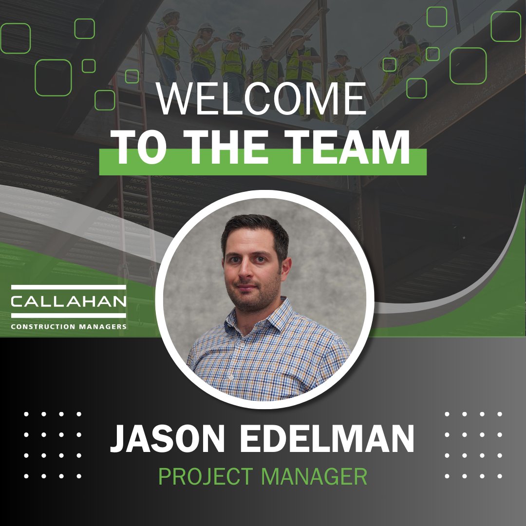 Callahan is pleased to welcome Project Manager Jason Edelman to our New York Team! Jason has extensive experience on construction projects in the New York region and holds a Bachelor of Science in Urban Planning from Arizona State University. Welcome to the Callahan Family!