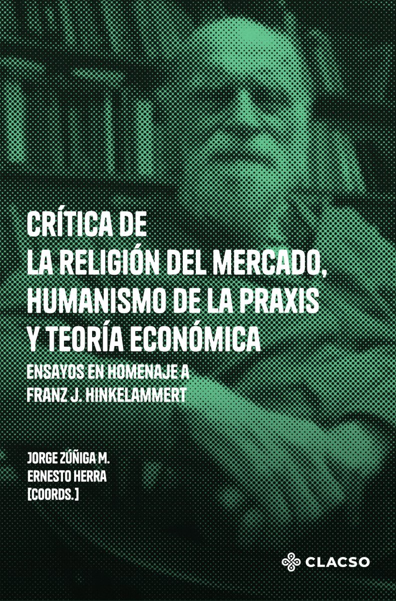 rosaluxmexico's tweet image. #LibroLibre Conoce esta antología de ensayos realizados en homenaje a Franz Hinkelammert (12 de enero, 1931- 16 de julio, 2023), recién publicada por CLACSO, para consulta y descarga libre:
👉🏽 libreria.clacso.org/publicacion.ph… #pdf