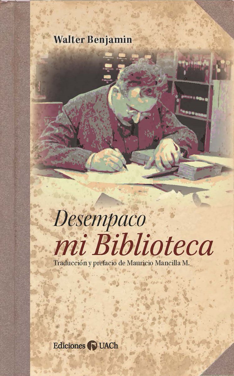 Yanko_Gonzalez's tweet image. Desde el 1 de diciembre comenzarán a salir de imprenta tres nuevos libros de la colección Biblioteca Luis Oyarzún de @EdicionesUACh . El primero será este de W. Benjamin, con una novísima traducción y estudio del filósofo M. Mancilla. Albricias! #WalterBenjamin