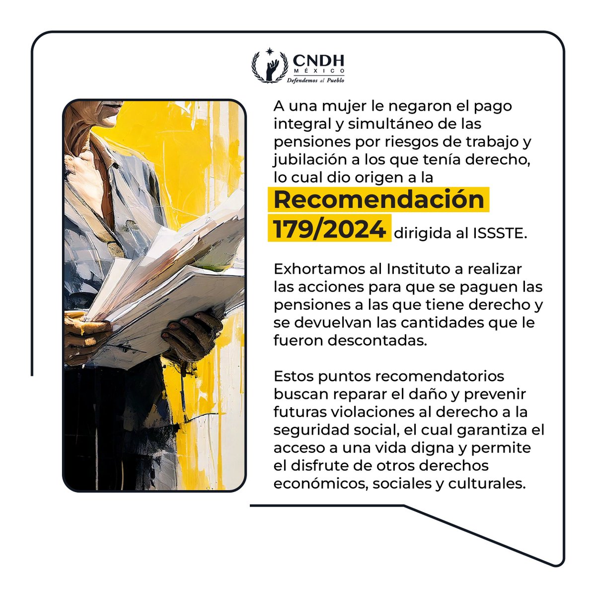CNDH's tweet photo. Con la #Recomendación 179/2024 solicitamos al @ISSSTE_mx otorgar a una #Mujer el pago íntegro de sus pensiones por riesgo de trabajo y jubilación.

Consúltala. 👇🏾

🟢 https://t.co/lvIG6EXL6F

#DefendemosAlPueblo https://t.co/43t0Acd29B