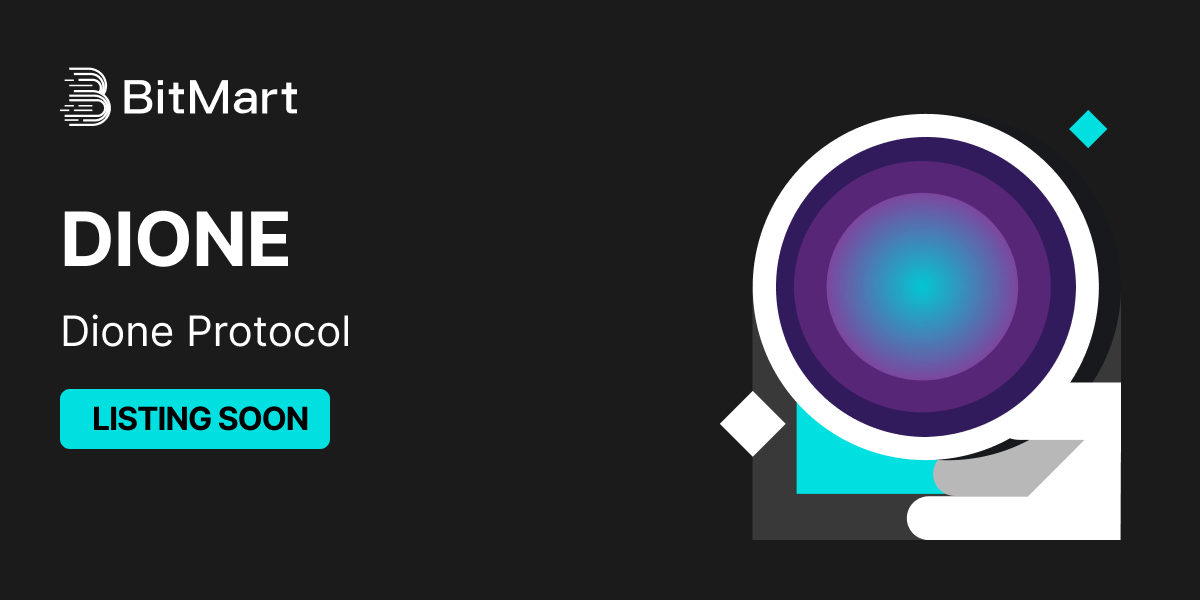 BitMartExchange's tweet photo. 🌟 Upcoming New Listing 🌟

🤩 #BitMart will list $DIONE @DioneProtocol soon!

Keep an eye on our socials for further announcements.

Share in the comments what you like about this project 👇 https://t.co/kGUzBXzenV