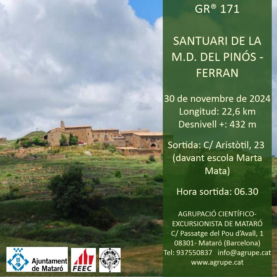 Agrupe Mataró (@acemataro) on Twitter photo Dissabte 30:
1a etapa GR© 171:
Santuari de la Mare de Déu del Pinós – Ferran
22,6 km
Info@agrupe.cat Dissabte 30:
1a etapa GR© 171:
Santuari de la Mare de Déu del Pinós – Ferran
22,6 km
Info@agrupe.cat