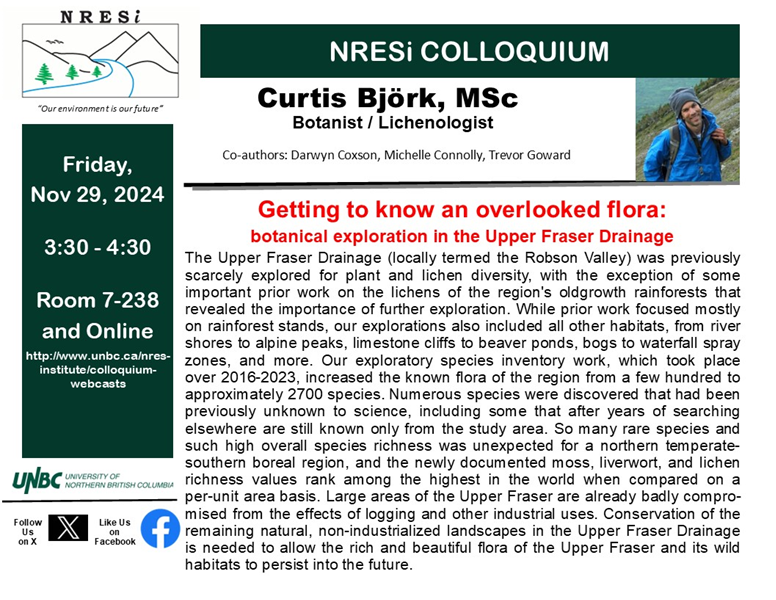 UNBC_NRESi's tweet image. NRESi Friday Colloquium: Getting to know an overlooked flora: Botanical exploration in the Upper Fraser Drainage
Date: Friday, November 29, 2024 – 3:30-4:30pm
Location: Room 7-238 and Online
More info available at: www2.unbc.ca/nres-institute…
