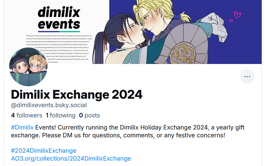 Dimilix enjoyers! You will now be able to find us on 🦋 @ dimilixevents where we will also be hosting future events.

Please note we will be using both of these accounts equally, so don't worry about missing out regardless of which platform you use!