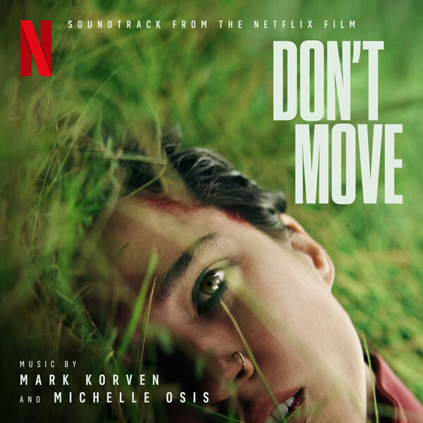 Soundtrack album released for Adam Schindler's &amp; Brian Netto's Netflix thriller 'Don't Move' produced by Sam Raimi and starring Kelsey Asbille &amp; Finn Wittrock feat. music by 'The Witch' &amp; 'The Black Phone' composer <a href="/KorvenMark/">Mark Korven</a> and <a href="/Michelle_Osis/">Michelle_Osis</a>. tinyurl.com/2p8yfkf7