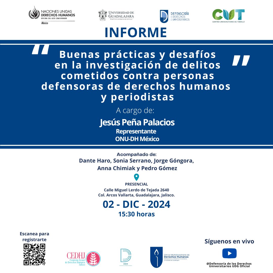 La Defensoría de los Derechos Universitarios UDG, en colaboración con ONU-DH México, invita al informe impartido por Jesús Peña Palacios, Representante de ONU-DH, acompañado de destacados especialistas: Dante Haro, Sonia Serrano, Jorge Góngora, Anna Chimiak y Pedro Gómez. 
👇