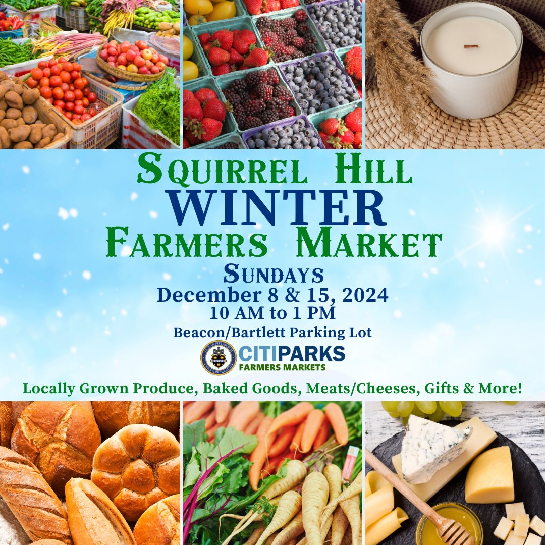 Meet us at the WINTER MARKET <a href="/Pittsburgh/">City of Pittsburgh</a>!

The SQUIRREL HILL FARMERS MARKET returns for 2 Special Winter Markets!
Sunday, December 8 &amp; 15
10 AM to 1 PM
Beacon/Bartlett Parking Lot