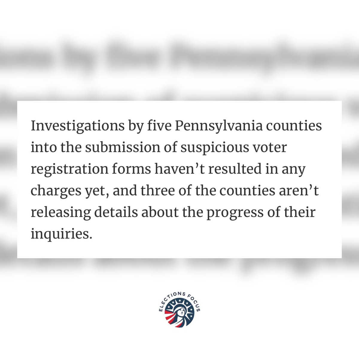 ElectionsFocus's tweet image. Investigations by five Pennsylvania counties into suspicious or fraudulent voter registration forms have yet to result in charges. Three counties are withholding details on the progress of their inquiries.