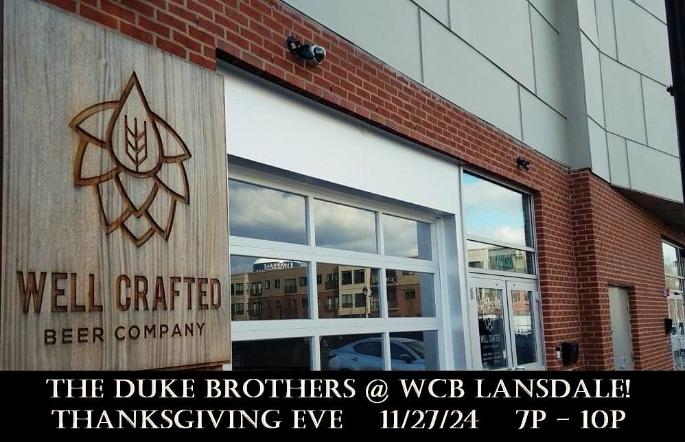 AndrewGeigert's tweet image. The Duke Brothers will be performing at @wellcraftedbeer in Lansdale for Thanksgiving Eve this Wednesday, November 27th, 2024! Set times: 7p - 10p. No cover charge. WCB has a full food menu and plenty of beers on tap. 
We'll see you in Lansdale for the big party night! #Lansdale