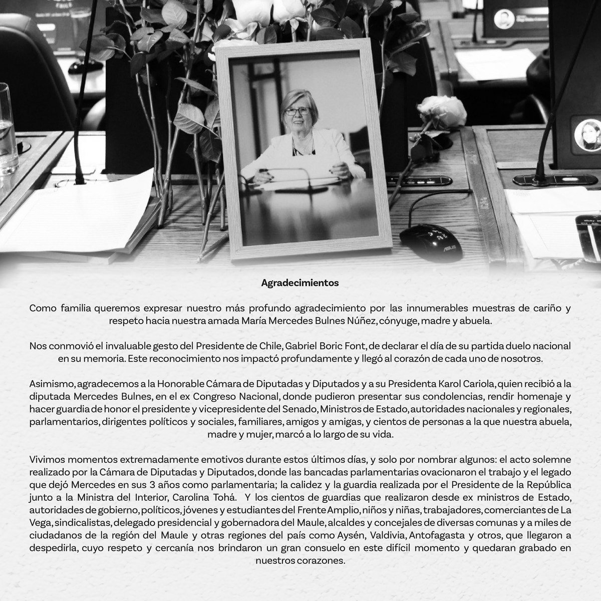 DiputadaBulnes's tweet image. Agradecimientos
Como familia queremos expresar nuestro más profundo agradecimiento por las innumerables muestras de cariño y respeto hacia nuestra amada María Mercedes Bulnes Núñez, cónyuge, madre y abuela.
Nos conmovió el invaluable gesto del Presidente de Chile, Gabriel Boric…