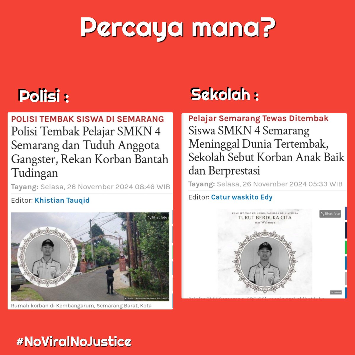 Kalian percaya siapa, Polisi atau Sekolah?

Versi Polisi : Gamma Rizkynata Oktafandy adalah anggota Gangster

Versi Sekolah : Gamma Rizkynata Oktafandy anak baik, berprestasi, anggota Paskibra

#JusticeforGamma