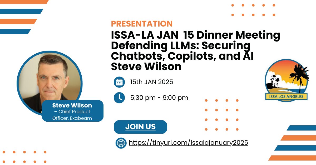 Join ISSA LA for our January dinner mtg. and hear Exabeam Chief Product Officer and author of The Developer’s Playbook for LLM Security. Early bird discount ends December 25th. Register here: ow.ly/CnFz50Ufvzv