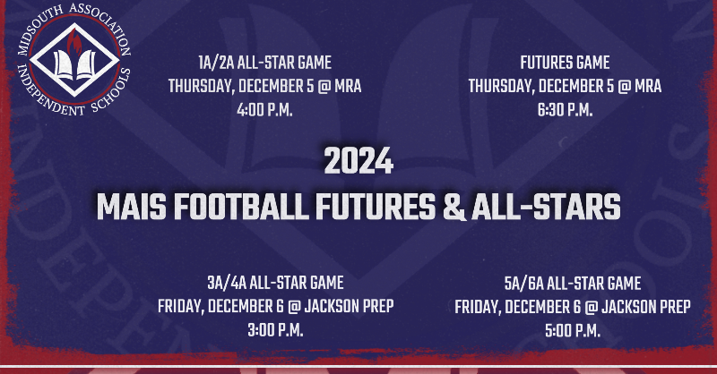 msais's tweet photo. MAIS Football Futures &amp; All-Star Games at MRA and Jackson Prep on Thursday, December 5 &amp; Friday, December 6.
