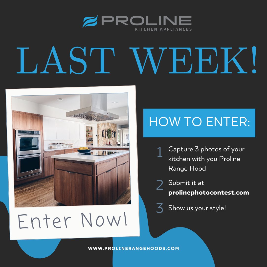 prolinehoods's tweet photo. LAST WEEK to enter the November Proline Photo Contest! Snap 3 photos of your kitchen, submit at https://t.co/0qqPGETxtI, and win big! 
🏆 Winners announced Dec 10. 
#ProlinePhotoContest #KitchenGoals #EnterToWin https://t.co/5jGqUe7253