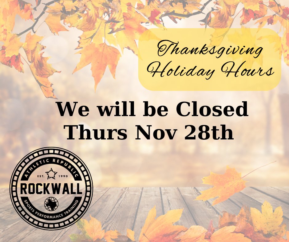 ARRockwall's tweet photo. In hopes of everyone having a wonderful Thanksgiving, we will be closed on Thursday, November 28th. We're thankful for our athletes whose dedication and passion make it possible for us to help our athletes reach their goals. https://t.co/p80MAN1WMy