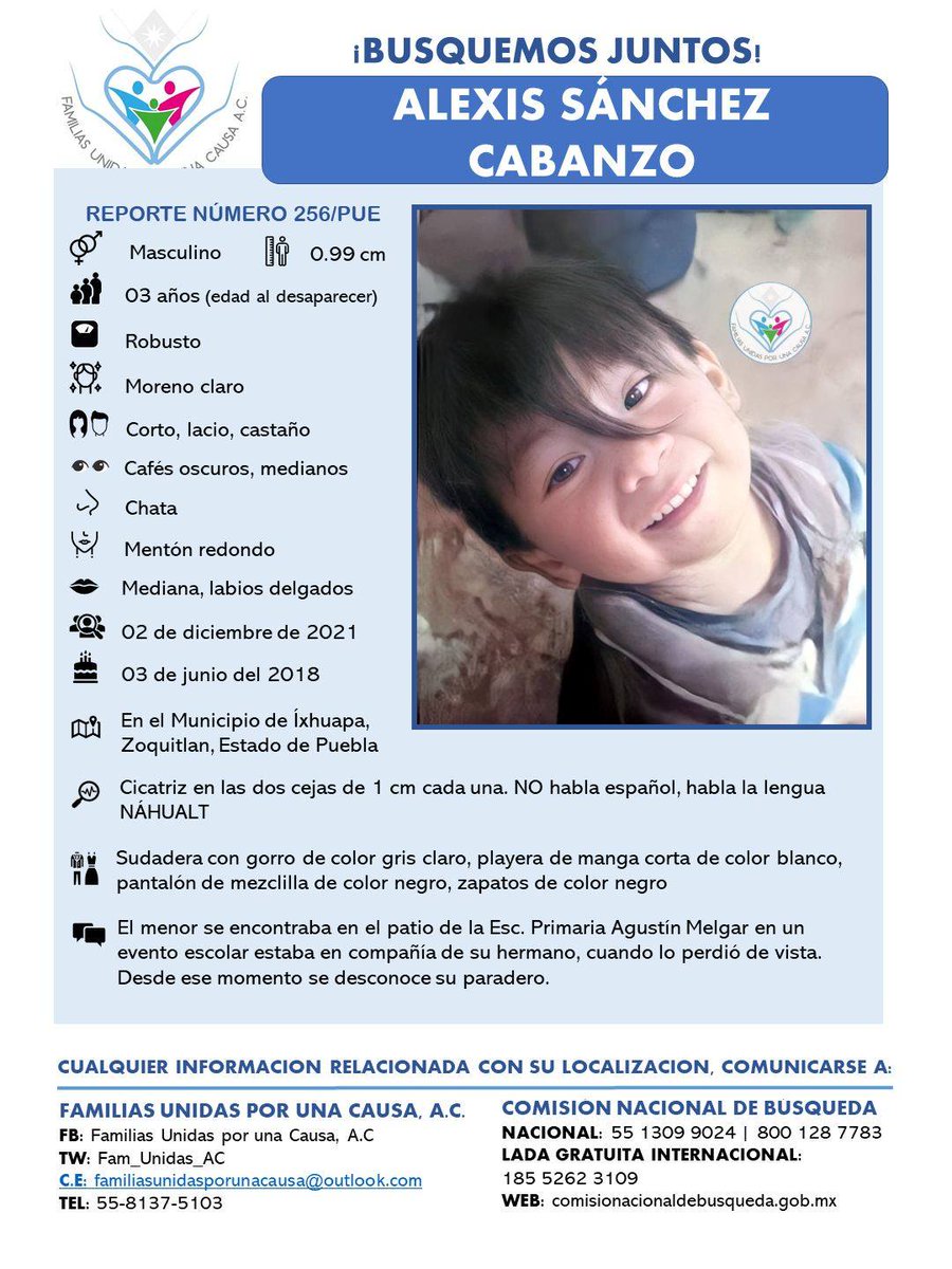 Fam_Unidas_AC's tweet photo. 🆘 ¡ALERTA! 🆘 MENOR DESAPARECIDO 🆘
ALEXIS SÁNCHEZ CABANZO de 3 edad (edad al desaparecer) visto el 02/12/21 en #Zoquitlan en #Puebla ¿Lo has visto? @aztecapuebla
@PueblaAyto
@PueblaenLinea @FiscaliaPuebla @Gob_Puebla @Segob_Puebla @nancydelasa @reyeslourdes @reynaldolopeztv https://t.co/mjIMFNSeQc