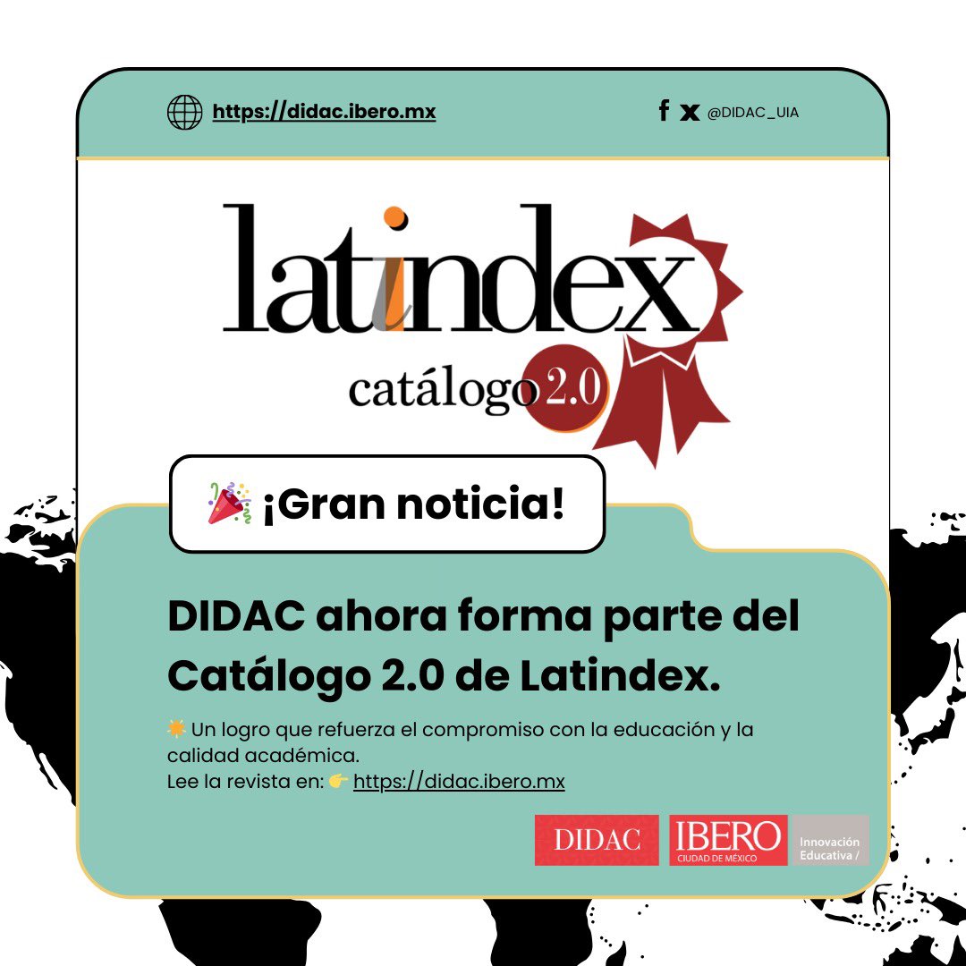 🎉 ¡Estamos de celebración!

La revista DIDAC ha sido aceptada en el índice Latindex (Catálogo 2.0), un reconocimiento a la calidad y relevancia de su contenido académico. 🌟

Explora aquí 👉 didac.ibero.mx

📚  #DIDAC #Latindex