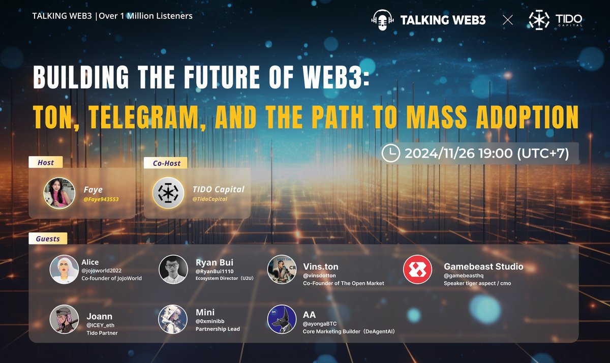 🚀Building the Future of Web3: TON, Telegram, and the Path to Mass Adoption

✨ Recapping the TON &amp; Telegram Eco Summit and Driving Web3 Innovation

⏰ Time: Tonight, 19:00 November 26, 2024 (UTC+7)

Join Talking Web3 and Tido <a href="/TidoCapital/">TIDO Capital</a> for an exclusive Twitter Space, where