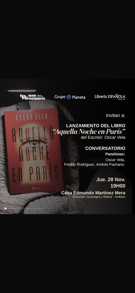 oscarvelad's tweet photo. Nos vemos el jueves en Ambato. Presentaré Aquella noche en París junto a Freddy Rodríguez y Andrés Pachano. Casa Edmundo Martínez Mera, 19:00. @EspanolaLib https://t.co/UcIY1B2xTd