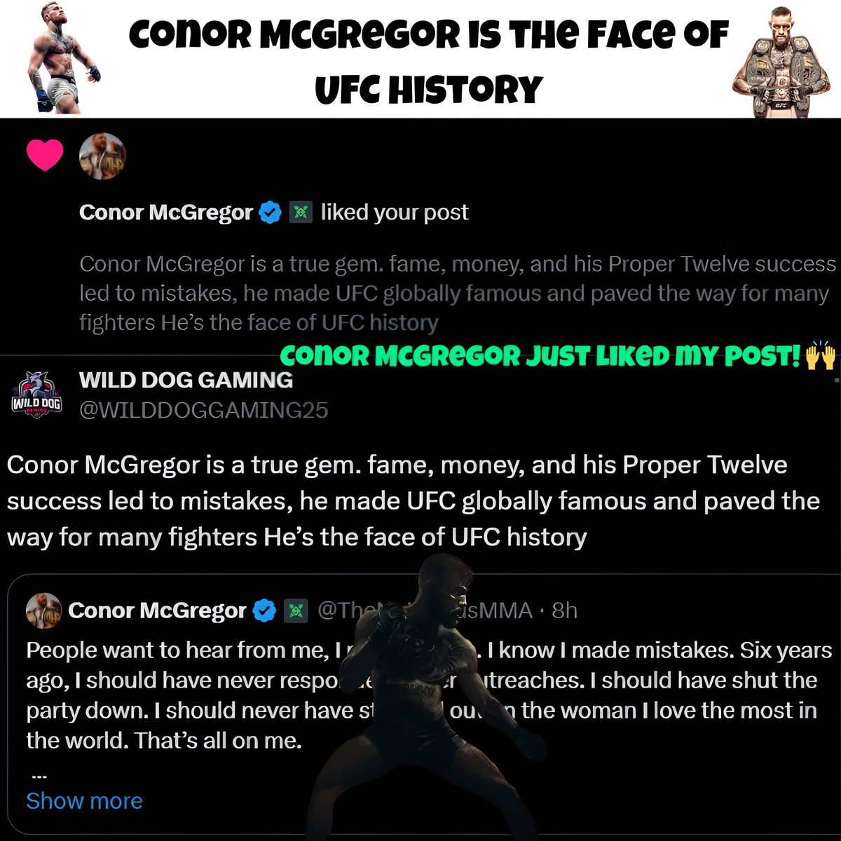 wilddoggamingyt's tweet image. Conor McGregor just liked my post! 🙌 I’m beyond ecstatic! Thank you, @TheNotoriousMMA , for being such an inspiration and the face of UFC history! 💥 – WildDogGaming #ConorMcGregor #FaceOfUFC 
#WildDogGaming #UFC #UFC310 #UFC309