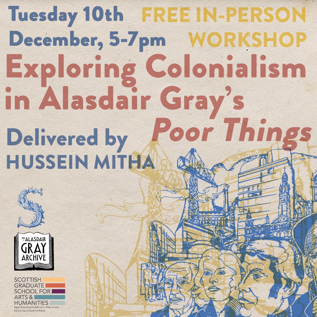 The Alasdair Gray Archive (@agrayarchive) on Twitter photo PLEASE SHARE 🙏FREE WORKSHOP⬇️
10.12.24 from 5-7pm we will be
‘Exploring Colonialism in Alasdair Gray's Poor Things’ delivered by Hussein Mitha, supported by <a href="/sgsah/">SGSAH</a> Global
Connects fund and is delivered with <a href="/rodgeglass/">Rodge Glass</a> & @<a href="/StrathclydeCW/">Creative Writing at Strathclyde</a>, email info@thealasdairgrayarchive.org PLEASE SHARE 🙏FREE WORKSHOP⬇️
10.12.24 from 5-7pm we will be
‘Exploring Colonialism in Alasdair Gray's Poor Things’ delivered by Hussein Mitha, supported by <a href="/sgsah/">SGSAH</a> Global
Connects fund and is delivered with <a href="/rodgeglass/">Rodge Glass</a> & @<a href="/StrathclydeCW/">Creative Writing at Strathclyde</a>, email info@thealasdairgrayarchive.org